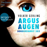 Argusaugen - Sondereinheit 303 - Saskia-Wilkens-Reihe, Band 2 (Ungekürzte Lesung) - Volker Gerling - Hörbuch