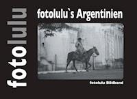 fotolulu's Argentinien - fotolulu - E-Book