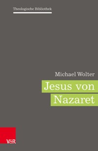 Jesus von Nazaret - Michael Wolter - E-Book