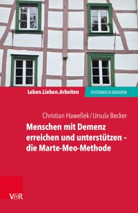 Menschen mit Demenz erreichen und unterstützen – die Marte-Meo-Methode - Christian Hawellek - E-Book
