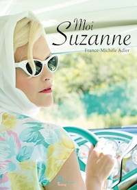 Moi Suzanne - France-Michèle Adler - E-Book