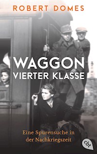 Waggon vierter Klasse - Robert Domes - E-Book