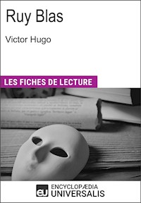 Ruy Blas de Victor Hugo - Encyclopaedia Universalis - E-Book