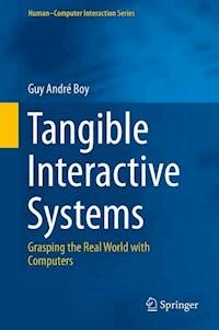 Tangible Interactive Systems - Guy André Boy - E-Book