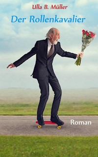 Der Rollenkavalier - Ulla B. Müller - E-Book