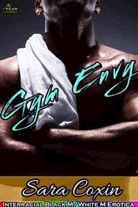 Gym Envy (Interracial M/M Erotica) - Sara Coxin - E-Book