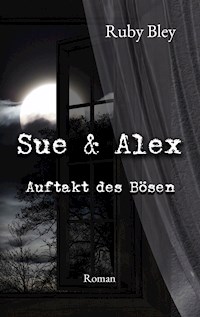 Sue und Alex - Ruby Bley - E-Book