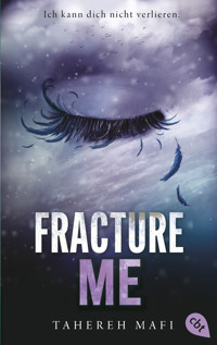 Fracture Me - Tahereh Mafi - E-Book