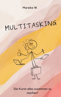 Multitasking - Mareike W. - E-Book