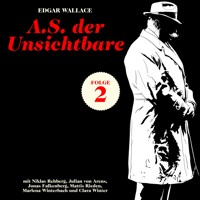 A.S. Der Unsichtbare (Krimi, Folge 2) - Edgar Wallace - Hörbuch