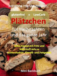 Plätzchen für Weihnachten und das ganze Jahr - Johanna Handschmann - E-Book