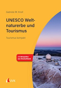 UNESCO Weltnaturerbe und Tourismus - Gabriele M. Knoll - E-Book
