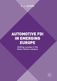 Automotive FDI in Emerging Europe - A. J. Jacobs - E-Book