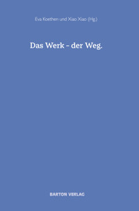 Das Werk – der Weg - Eva Koethen - E-Book