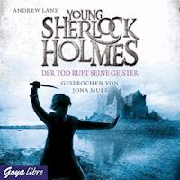 Young Sherlock Holmes. Der Tod ruft seine Geister [Band 6] - Andrew Lane - Hörbuch