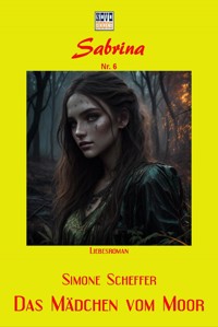 Das Mädchen vom Moor - Simone Scheffer - E-Book