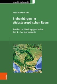 Siebenbürgen im südosteuropäischen Raum - Paul Niedermaier - E-Book