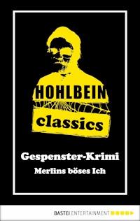 Hohlbein Classics - Merlins böses Ich - Wolfgang Hohlbein - E-Book