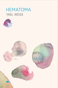 Hematoma - Yael Weiss - E-Book