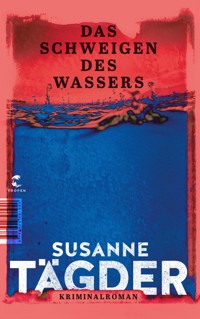 Das Schweigen des Wassers - Susanne Tägder - E-Book