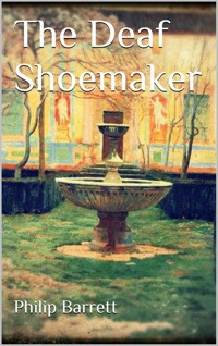 The Deaf Shoemaker - Philip Barrett - E-Book