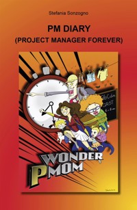 PM Diary. Project Manager Forever - Stefania Sonzogno - E-Book