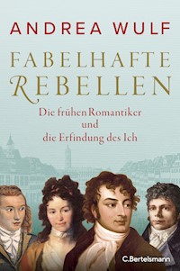Fabelhafte Rebellen - Andrea Wulf - E-Book