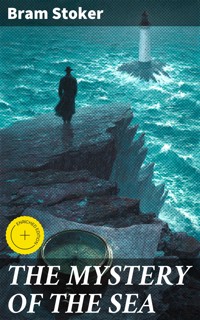 THE MYSTERY OF THE SEA - Bram Stoker - E-Book