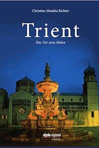 Trient - Christine Monika Richter - E-Book