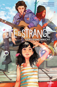 Life is Strange (Band 7) - Vergissmeinnicht - Zoe Thorogood - E-Book