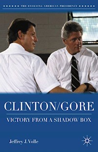 Clinton/Gore - Jeffrey J. Volle - E-Book