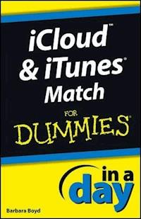 iCloud and iTunes Match In A Day For Dummies - Barbara Boyd - E-Book