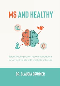 MS and healthy - Claudia Brunner - E-Book
