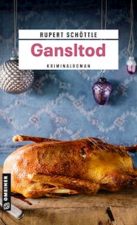 Gansltod - Rupert Schöttle - E-Book