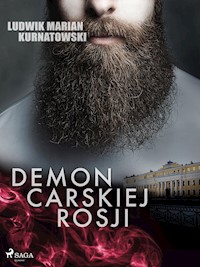 Demon carskiej Rosji - Ludwik Marian Kurnatowski - E-Book