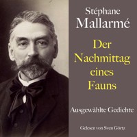 Stéphane Mallarmé: Der Nachmittag eines Fauns - Stéphane Mallarmé - Hörbuch