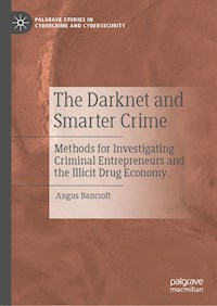 The Darknet and Smarter Crime - Angus Bancroft - E-Book