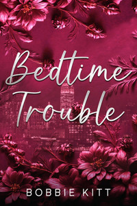 Bedtime Trouble - Bobbie Kitt - E-Book