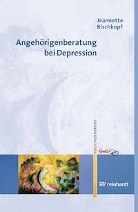 Angehörigenberatung bei Depression - Jeannette Bischkopf - E-Book