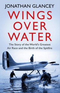 Wings Over Water - Jonathan Glancey - E-Book