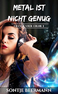 Metal ist nicht genug - Sontje Beermann - E-Book