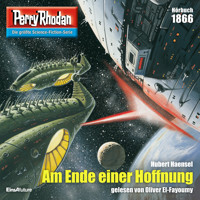 Perry Rhodan 1866: Am Ende einer Hoffnung - Hubert Haensel - Hörbuch