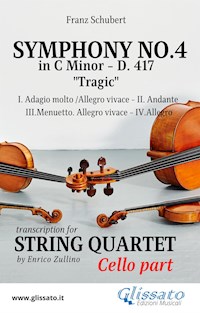 Cello part: Symphony No.4 "Tragic" by Schubert for String Quartet - Franz Schubert - E-Book
