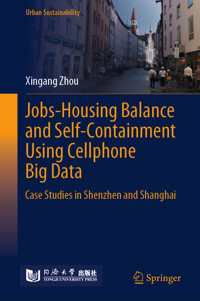 Jobs-Housing Balance and Self-Containment Using Cellphone Big Data - Xingang Zhou - E-Book