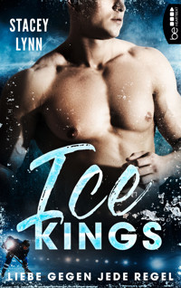 Ice Kings – Liebe gegen jede Regel - Stacey Lynn - E-Book