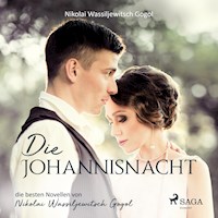 Die Johannisnacht (Ungekürzt) - Nikolai Wassiljewitsch Gogol - Hörbuch