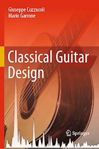 Classical Guitar Design - Giuseppe Cuzzucoli - E-Book
