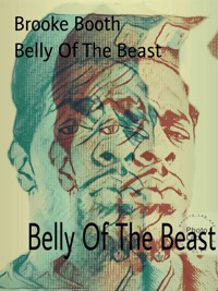 Belly Of The Beast - Brooke Booth - E-Book