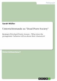 Unterrichtsstunde zu "Dead Poets Society" - Sarah Müller - E-Book