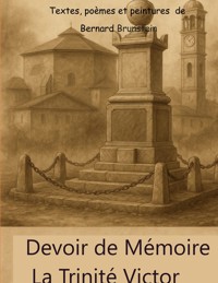 Devoir de mémoire La trinité Victor - Bernard Brunstein - E-Book